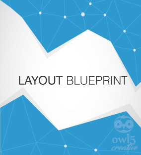Owl5 Creative Process - Step 2 Layout Blueprint